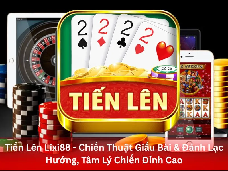 Tiến Lên Lixi88